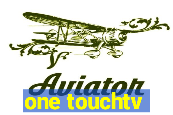 one touchtv